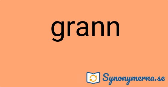 Bild som illustrerar ordet grann och dess synonymer.