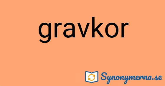 Bild som illustrerar ordet gravkor och dess synonymer.