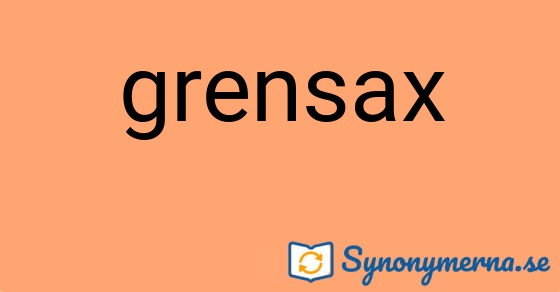 Bild som illustrerar ordet grensax och dess synonymer.