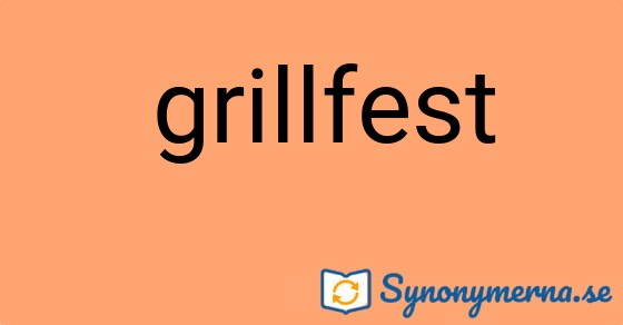 Bild som illustrerar uttrycket  grillfest och dess synonymer.
