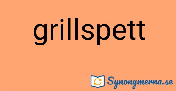 Bild som illustrerar ordet grillspett och dess synonymer.