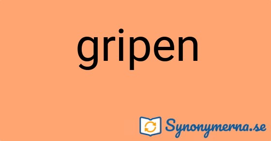 Bild som illustrerar ordet gripen och dess synonymer.