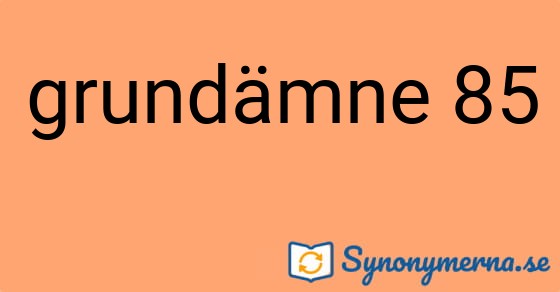 Bild som illustrerar uttrycket grundämne 85 och dess synonymer.