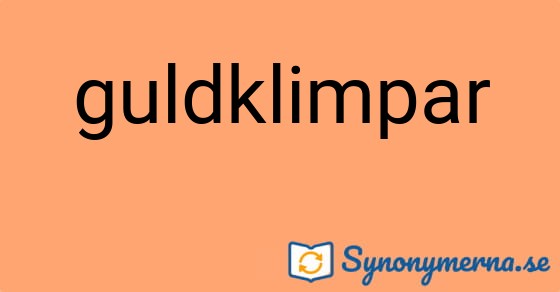 Bild som illustrerar ordet guldklimpar och dess synonymer.