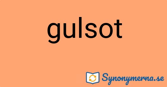 Bild som illustrerar ordet gulsot och dess synonymer.