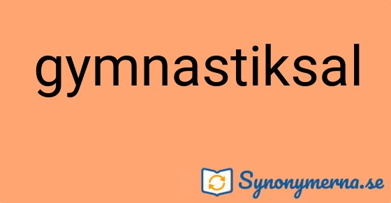 Bild som illustrerar ordet gymnastiksal och dess synonymer.