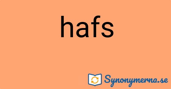 Bild som illustrerar ordet hafs och dess synonymer.