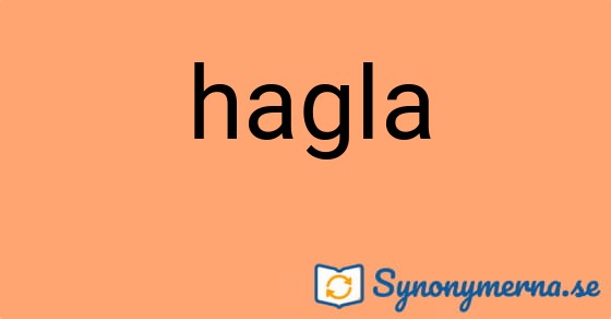 Bild som illustrerar ordet hagla och dess synonymer.