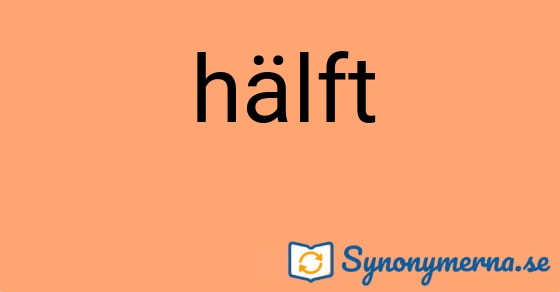 Bild som illustrerar ordet hälft och dess synonymer.
