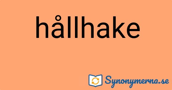 Bild som illustrerar ordet hållhake och dess synonymer.