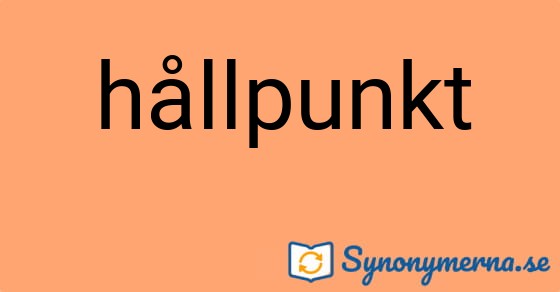 Bild som illustrerar ordet hållpunkt och dess synonymer.