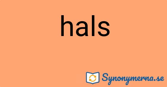 Bild som illustrerar ordet hals och dess synonymer.