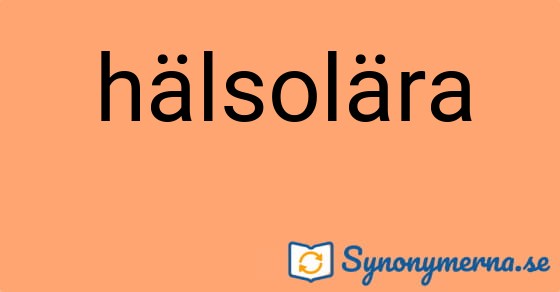 Bild som illustrerar ordet hälsolära och dess synonymer.
