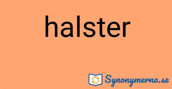 Bild som illustrerar ordet halster och dess synonymer.