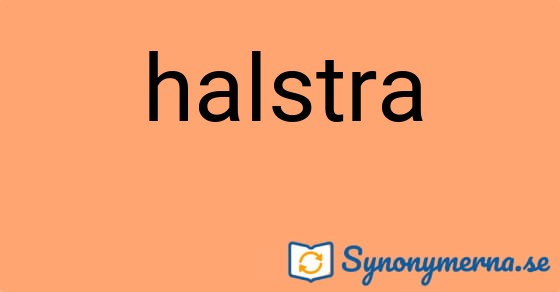 Bild som illustrerar ordet halstra och dess synonymer.