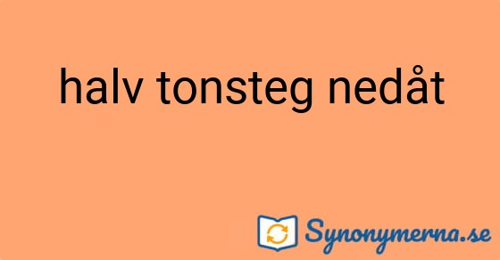 Bild som illustrerar uttrycket halv tonsteg nedåt och dess synonymer.