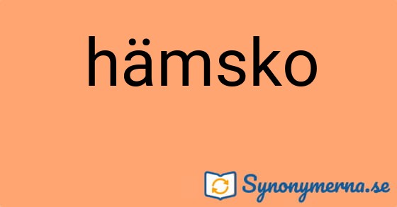 Bild som illustrerar ordet hämsko och dess synonymer.