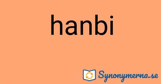 Bild som illustrerar ordet hanbi och dess synonymer.