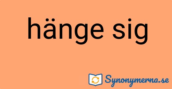 Bild som illustrerar uttrycket hänge sig och dess synonymer.