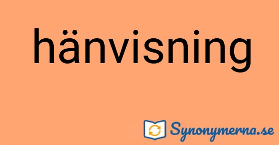 Bild som illustrerar ordet hänvisning och dess synonymer.
