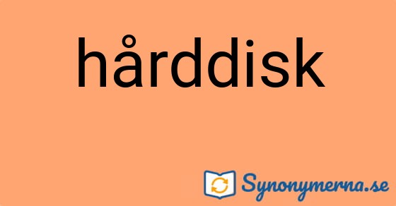 Bild som illustrerar ordet hårddisk och dess synonymer.
