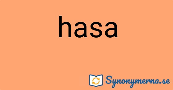 Bild som illustrerar ordet hasa och dess synonymer.