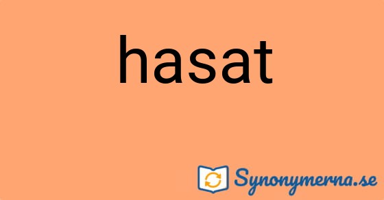 Bild som illustrerar ordet hasat och dess synonymer.