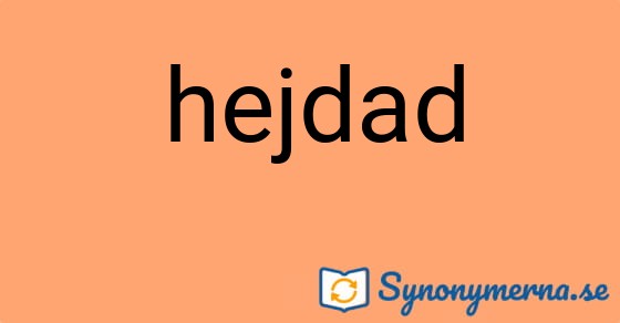 Bild som illustrerar ordet hejdad och dess synonymer.