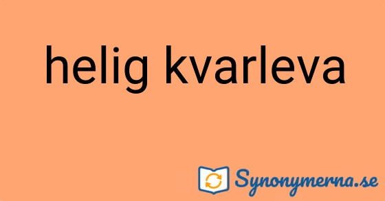 Bild som illustrerar uttrycket helig kvarleva och dess synonymer.