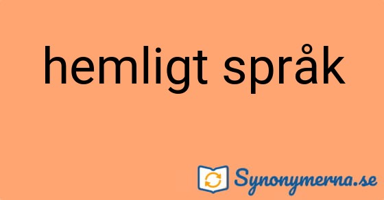 Bild som illustrerar uttrycket hemligt språk och dess synonymer.
