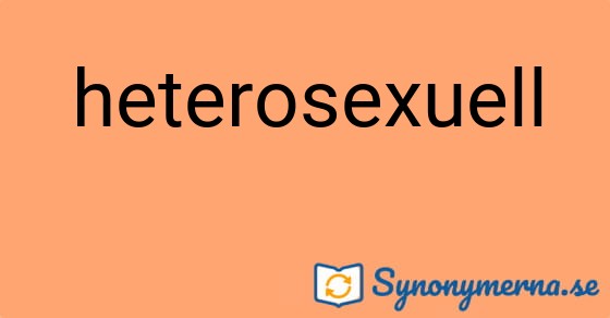 Bild som illustrerar ordet heterosexuell och dess synonymer.