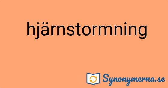 Bild som illustrerar ordet hjärnstormning och dess synonymer.