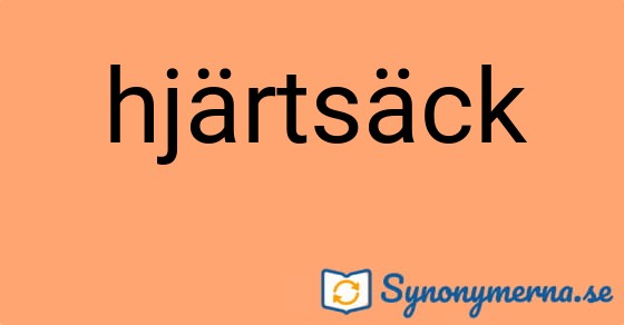 Bild som illustrerar ordet hjärtsäck och dess synonymer.