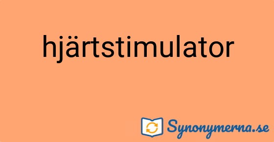 Bild som illustrerar ordet hjärtstimulator och dess synonymer.