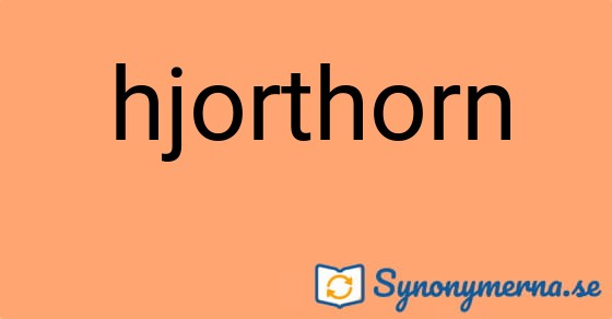 Bild som illustrerar ordet hjorthorn och dess synonymer.