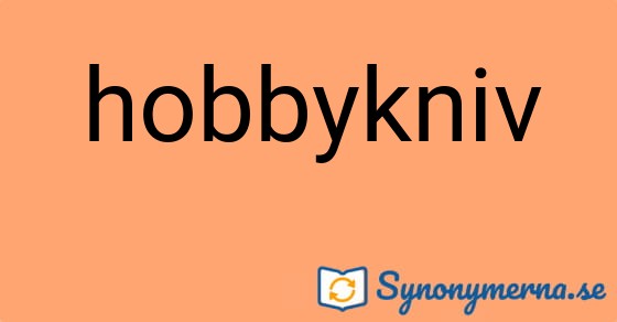Bild som illustrerar ordet hobbykniv och dess synonymer.