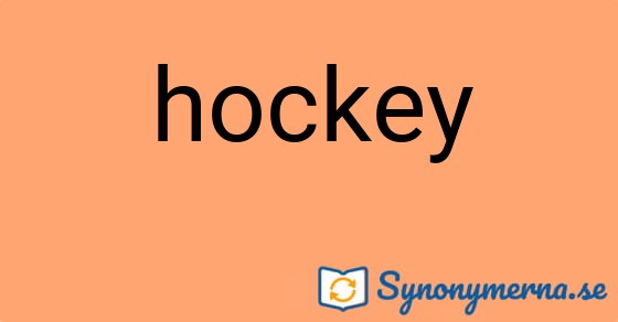 Bild som illustrerar ordet hockey och dess synonymer.