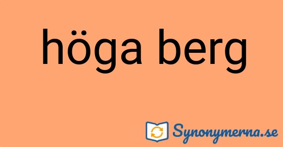 Bild som illustrerar uttrycket höga berg och dess synonymer.