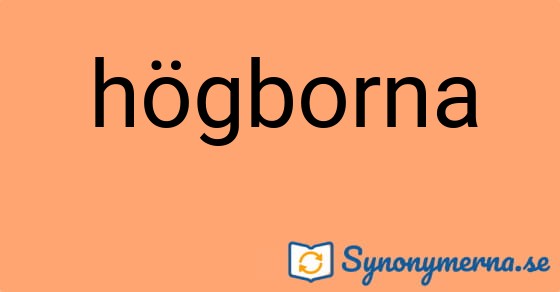 Bild som illustrerar ordet högborna och dess synonymer.
