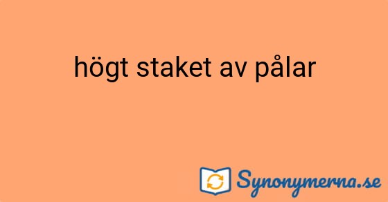 Bild som illustrerar uttrycket högt staket av pålar och dess synonymer.