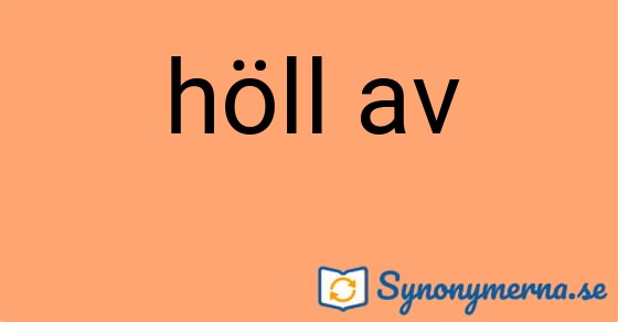 Bild som illustrerar uttrycket höll av och dess synonymer.