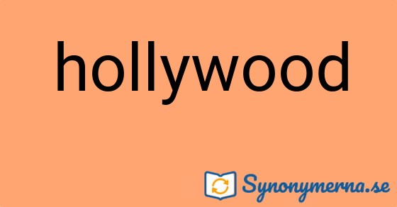 Bild som illustrerar ordet hollywood och dess synonymer.
