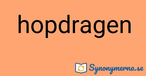 Bild som illustrerar ordet hopdragen och dess synonymer.