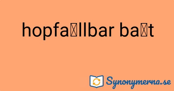 Bild som illustrerar uttrycket hopfällbar båt och dess synonymer.