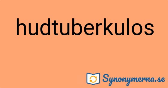 Bild som illustrerar ordet hudtuberkulos och dess synonymer.