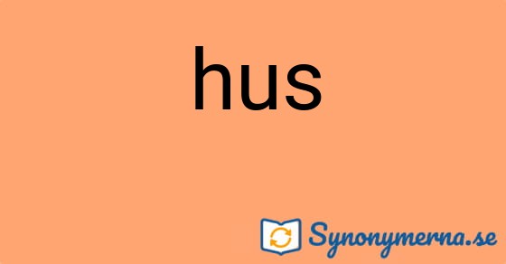 Bild som illustrerar ordet hus och dess synonymer.