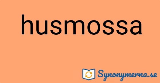 Bild som illustrerar ordet husmossa och dess synonymer.