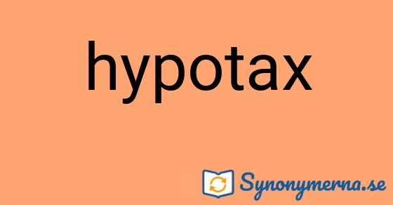 Bild som illustrerar ordet hypotax och dess synonymer.