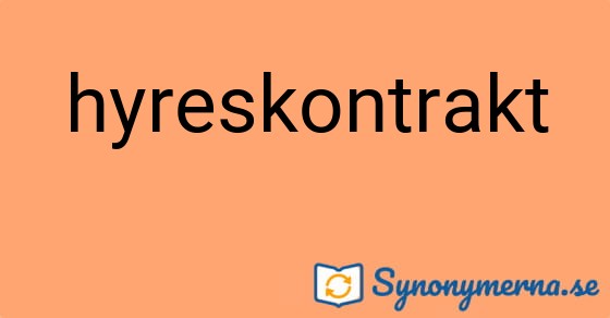 Bild som illustrerar ordet hyreskontrakt och dess synonymer.