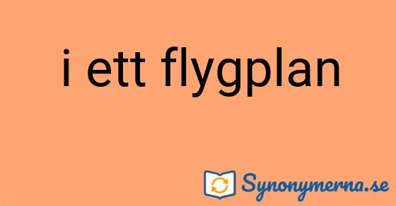 Bild som illustrerar uttrycket i ett flygplan och dess synonymer.